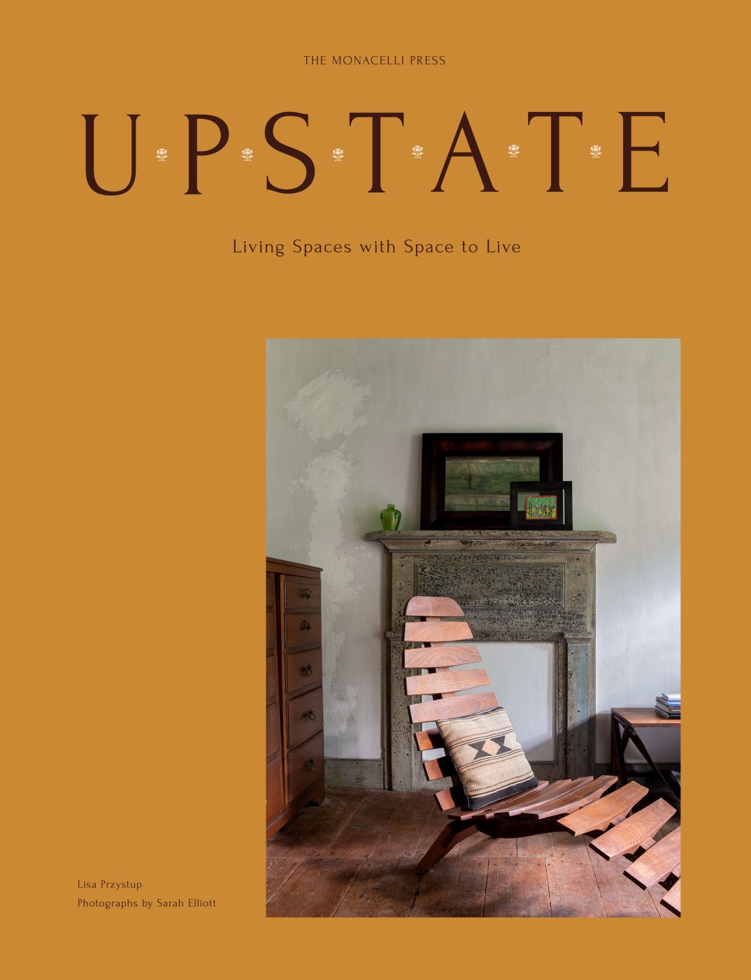 Front cover of Upstate: Living Spaces with Space to Live