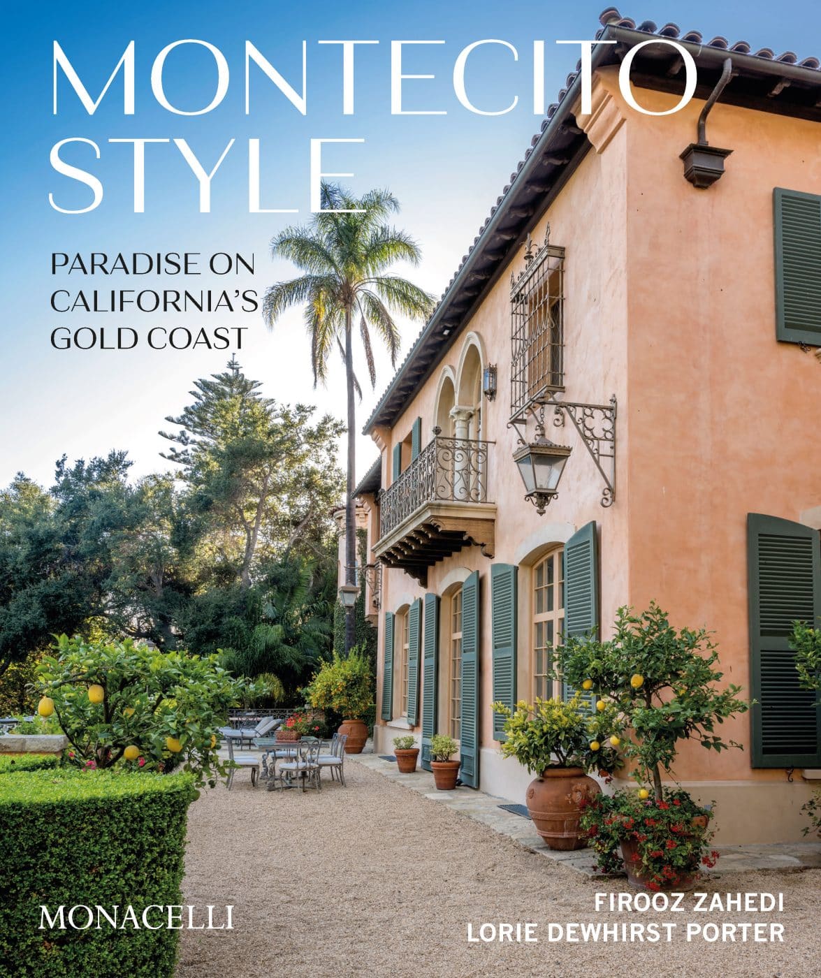 Cover of Montecito Style: Paradise on California’s Gold Coast Phaidon Monacelli Press book 