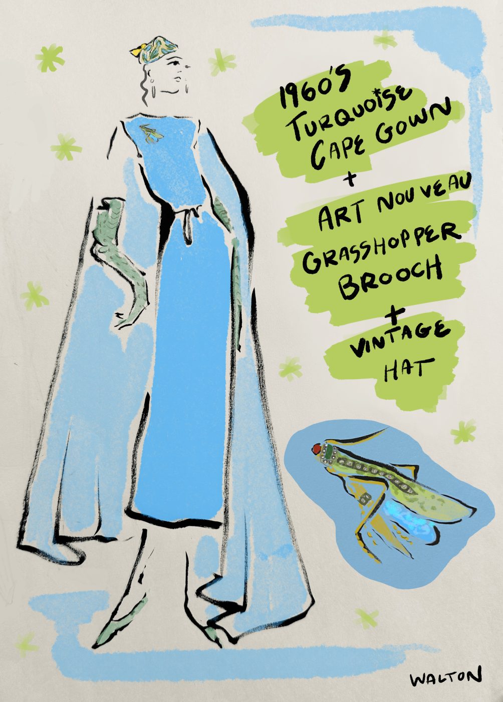 Sketch of a woman in a long 1960s turquoise cape gown, a turquoise-and-yellow hat, light-green opera-length gloves and an Art Nouveau grasshopper brooch