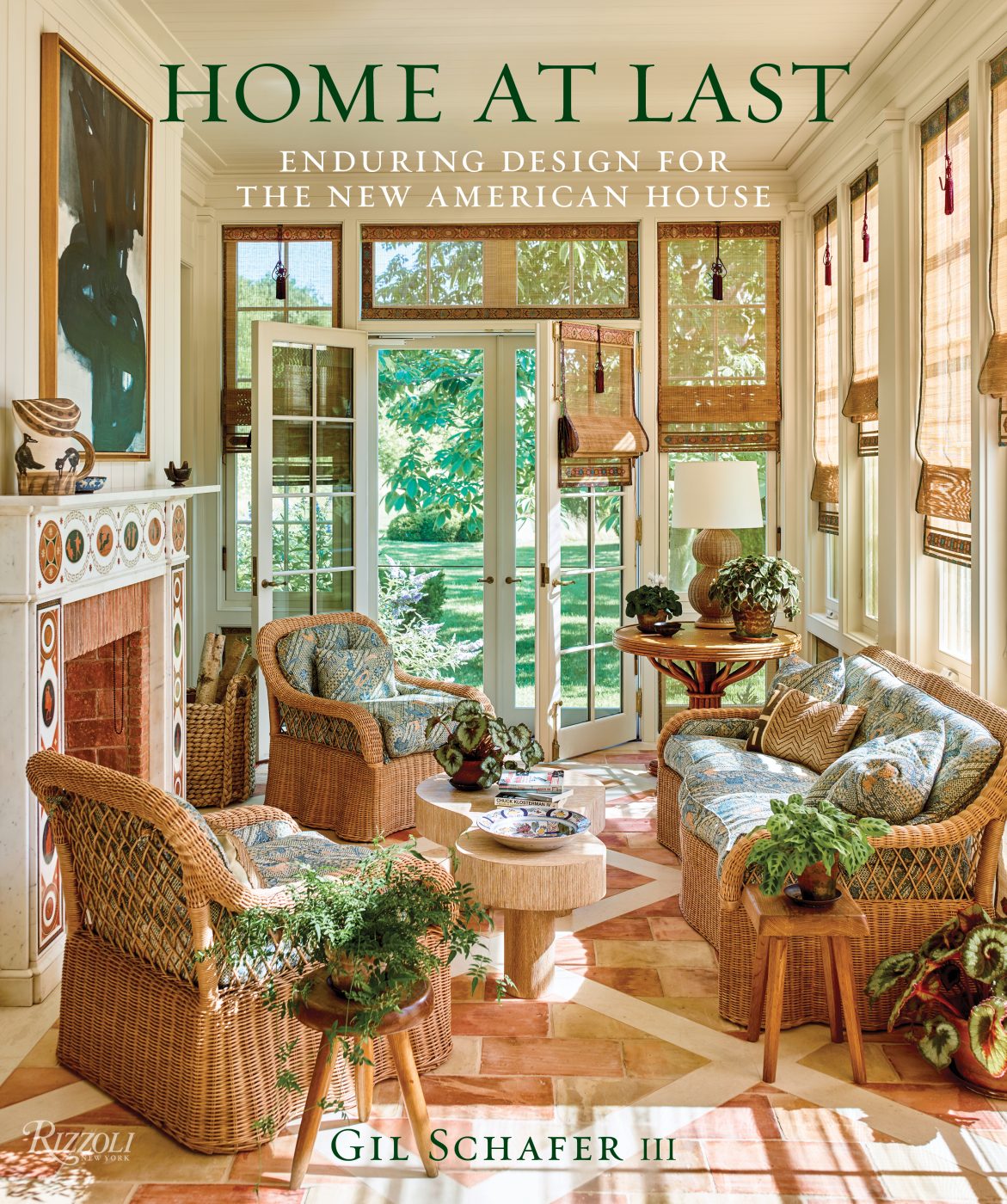 Cover of Gil Schafer III's new book Home at Last: Enduring Design for the New American Home Rizzoli publisher written with Mark Kristal