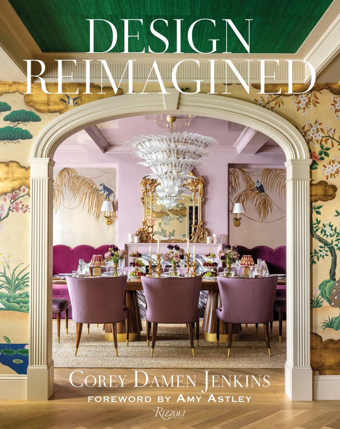 Design Reimagined, by Corey Damen Jenkins (Rizzoli), 2025